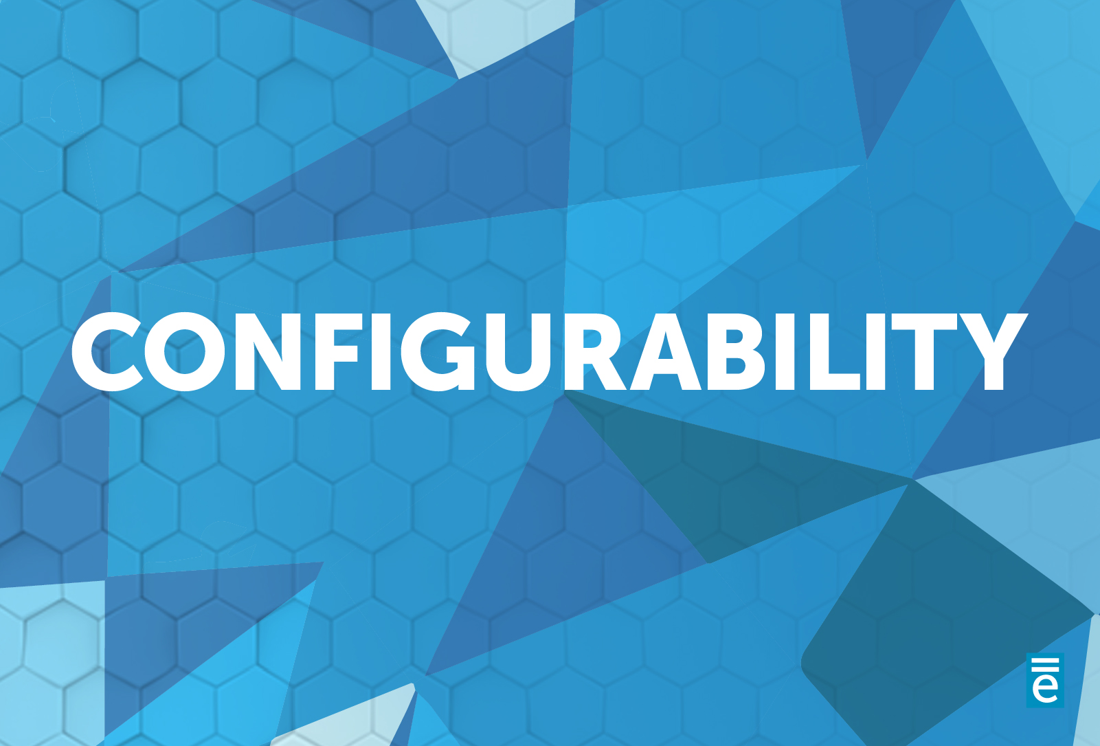 What Configurability Means For You