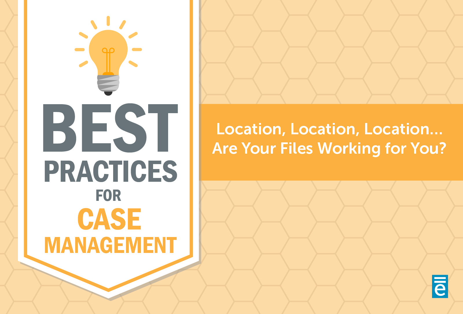 Location, Location, Location … Are Your Files Working for You?