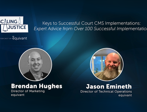 Keys to Successful Court CMS Implementations: Expert Advice from Over 100 Successful Implementations